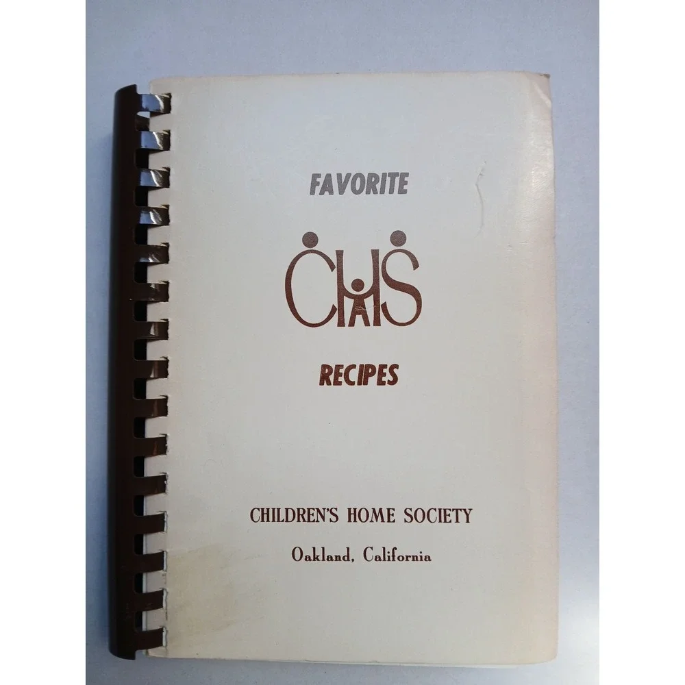 Favorite CHS Recipes Cookbook Children's Home Society of Oakland California Club